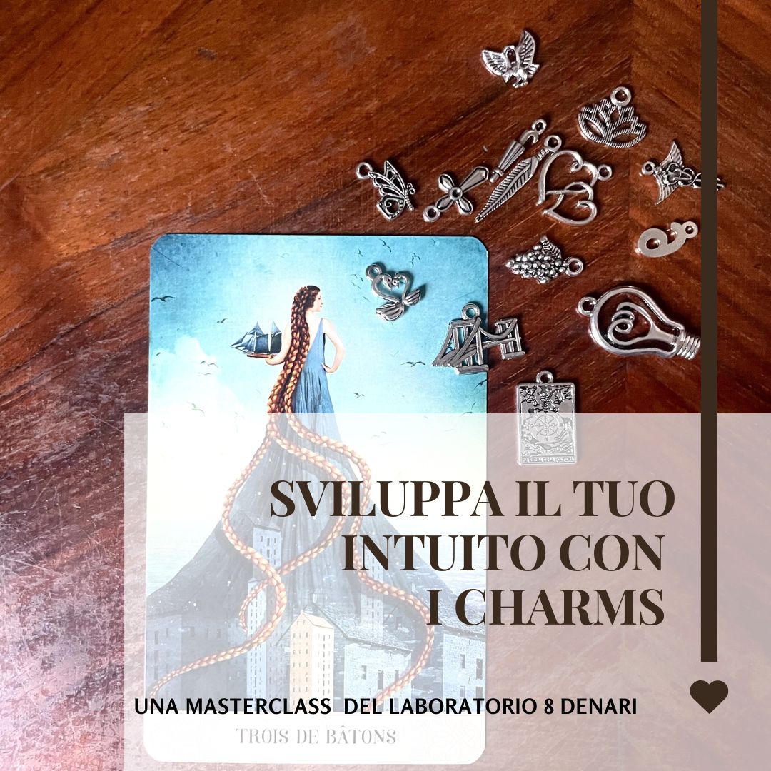 Masterclass - Sviluppa il tuo intuito con i charms